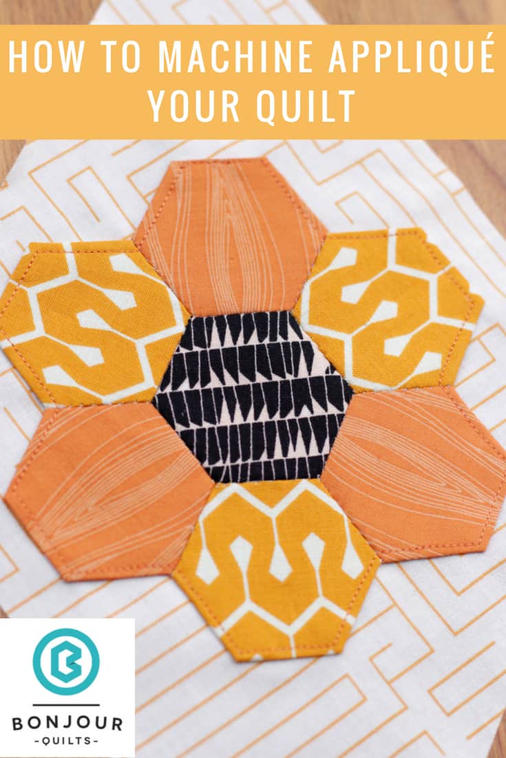 How to Machine Appliqué Your Quilt Bonjour Quilts